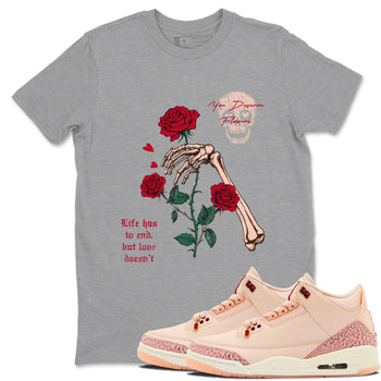 3s Valentines Day shirts to match jordans You Deserve Flowers best t shirts to wear with jordans Air Jordan 3 Valentines Day match shoes to clothes SNRT Sneaker Tees unisex cotton Heather Grey 1 shirts