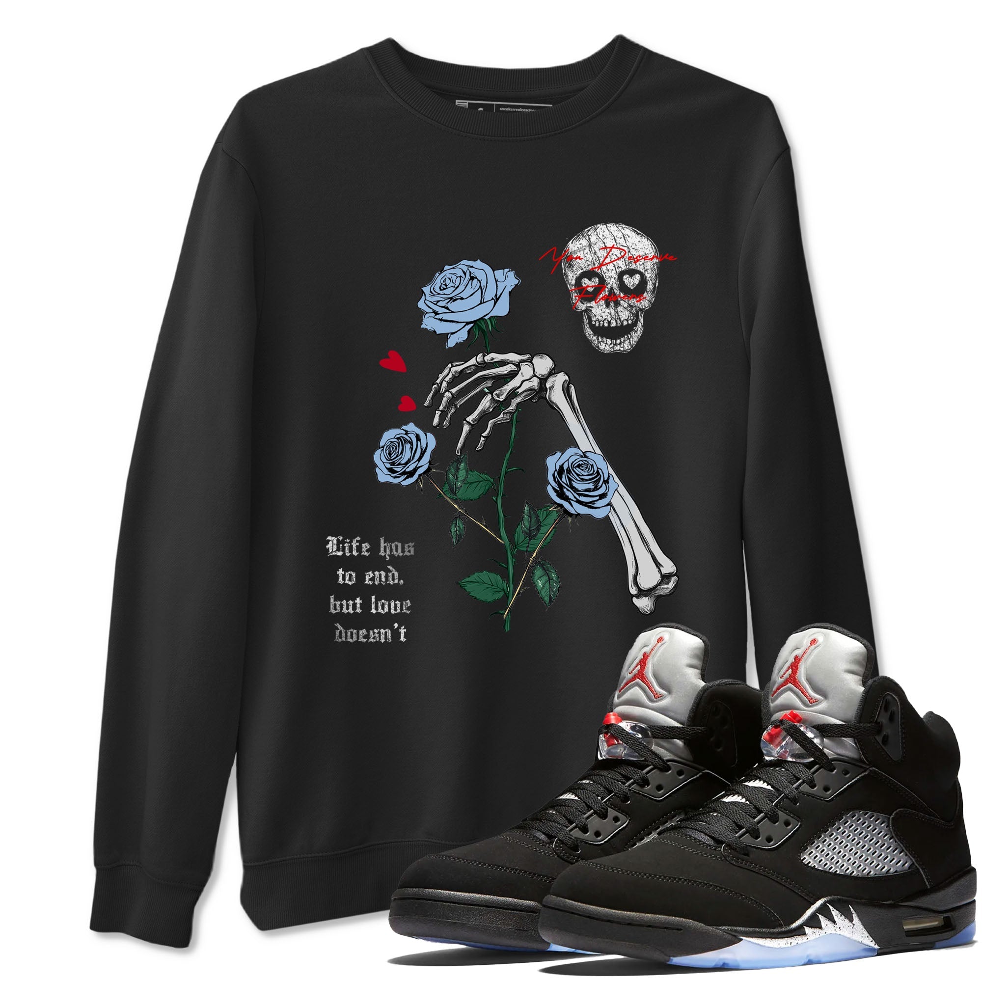 5s Black Metallic Reimagined shirts to match jordans You Deserve Flowers best t shirts to wear with jordans AJ5 Retro OG Reimagined match shoes to clothes SNRT Sneaker Tees unisex cotton Black 1 shirts