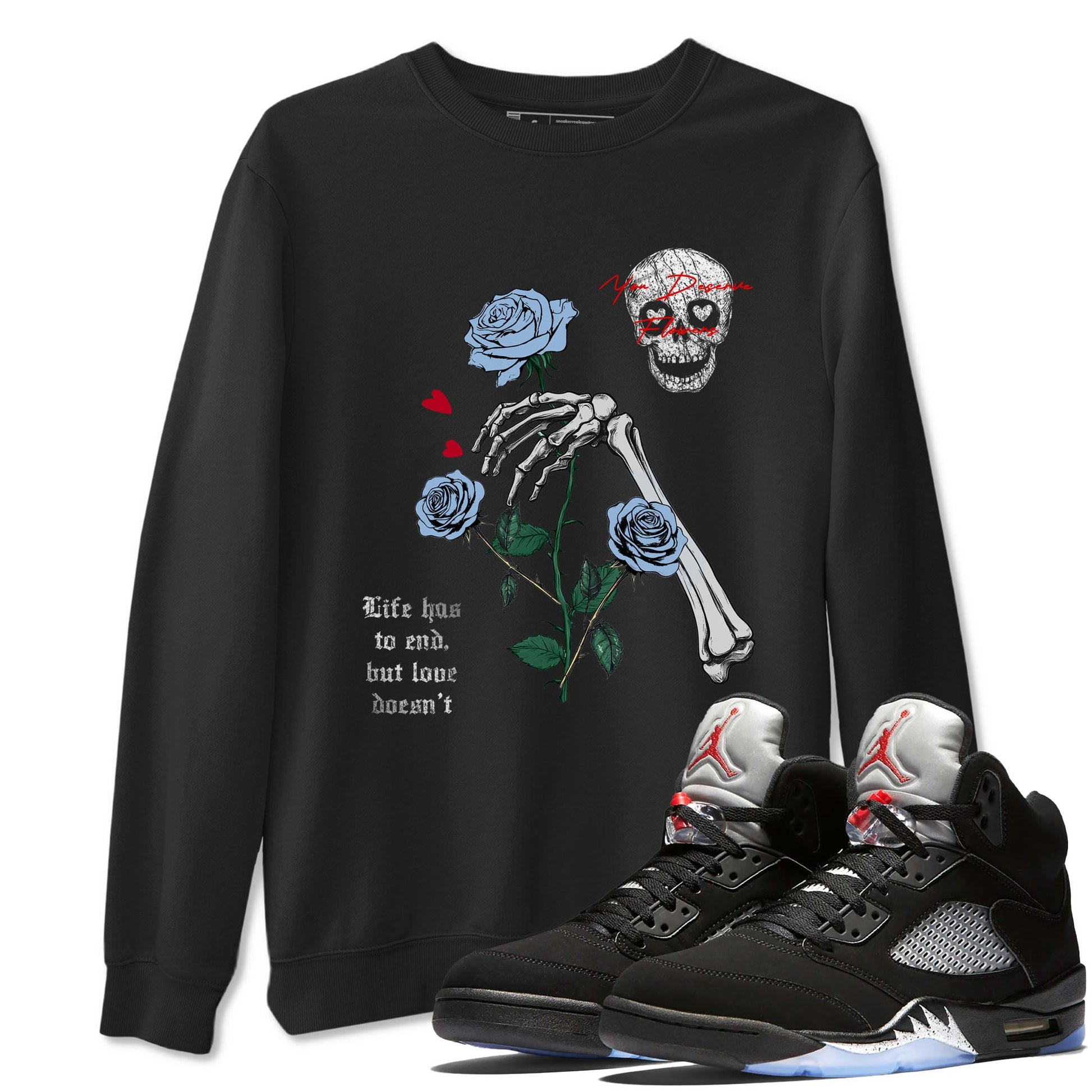 5s Black Metallic Reimagined shirts to match jordans You Deserve Flowers best t shirts to wear with jordans AJ5 Retro OG Reimagined match shoes to clothes SNRT Sneaker Tees unisex cotton Black 1 shirts