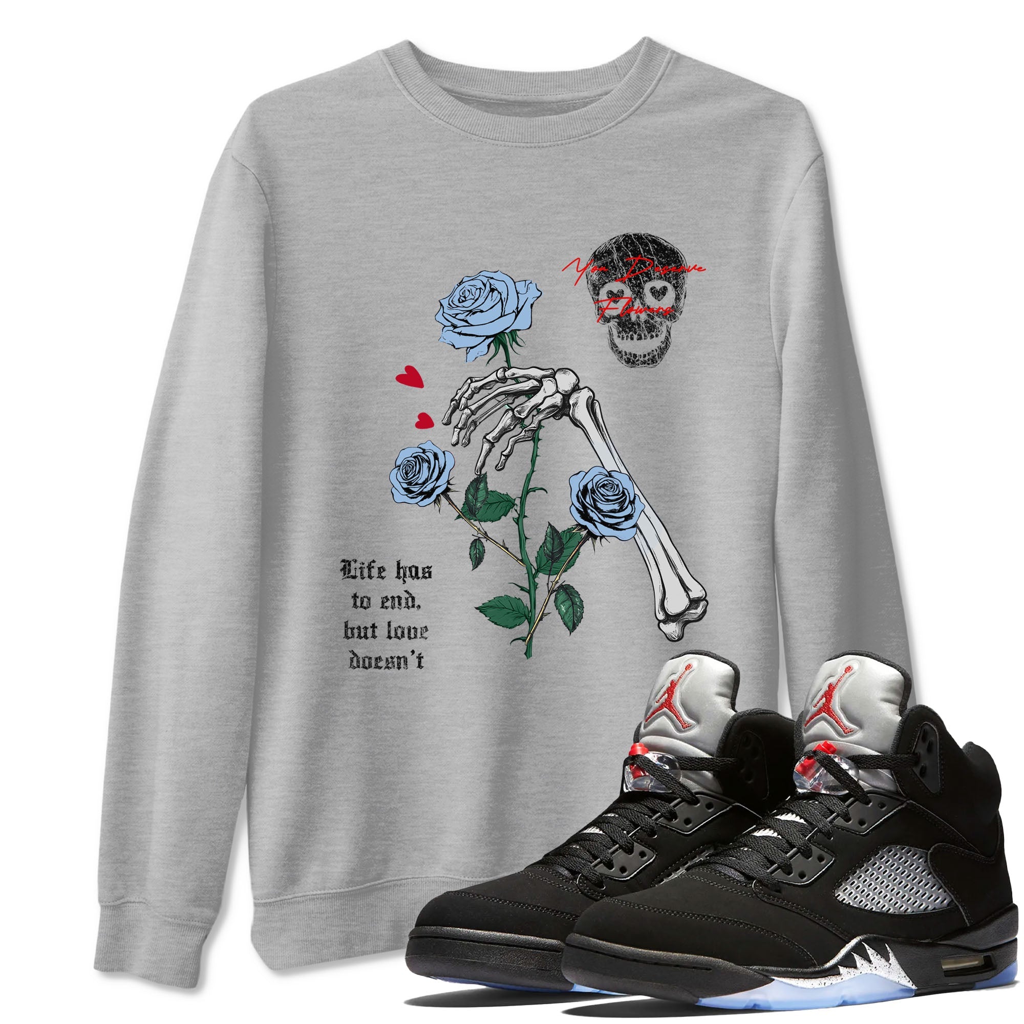 5s Black Metallic Reimagined shirts to match jordans You Deserve Flowers best t shirts to wear with jordans AJ5 Retro OG Reimagined match shoes to clothes SNRT Sneaker Tees unisex cotton Heather Grey 1 shirts