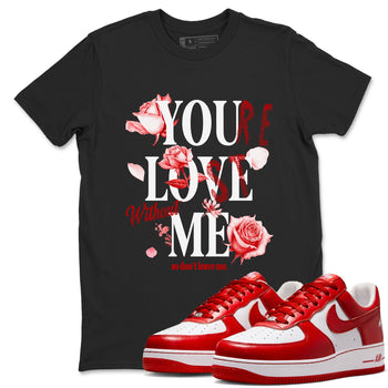 You Love Me sneaker match t-shirt styled to complete your fit with the Air Force 1 University Red sneakers, shown in Black 1.