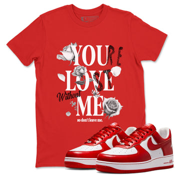 You Love Me sneaker match t-shirt styled to complete your fit with the Air Force 1 University Red sneakers, shown in Red 1.