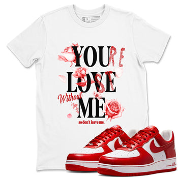 You Love Me sneaker match t-shirt styled to complete your fit with the Air Force 1 University Red sneakers, shown in White 1.