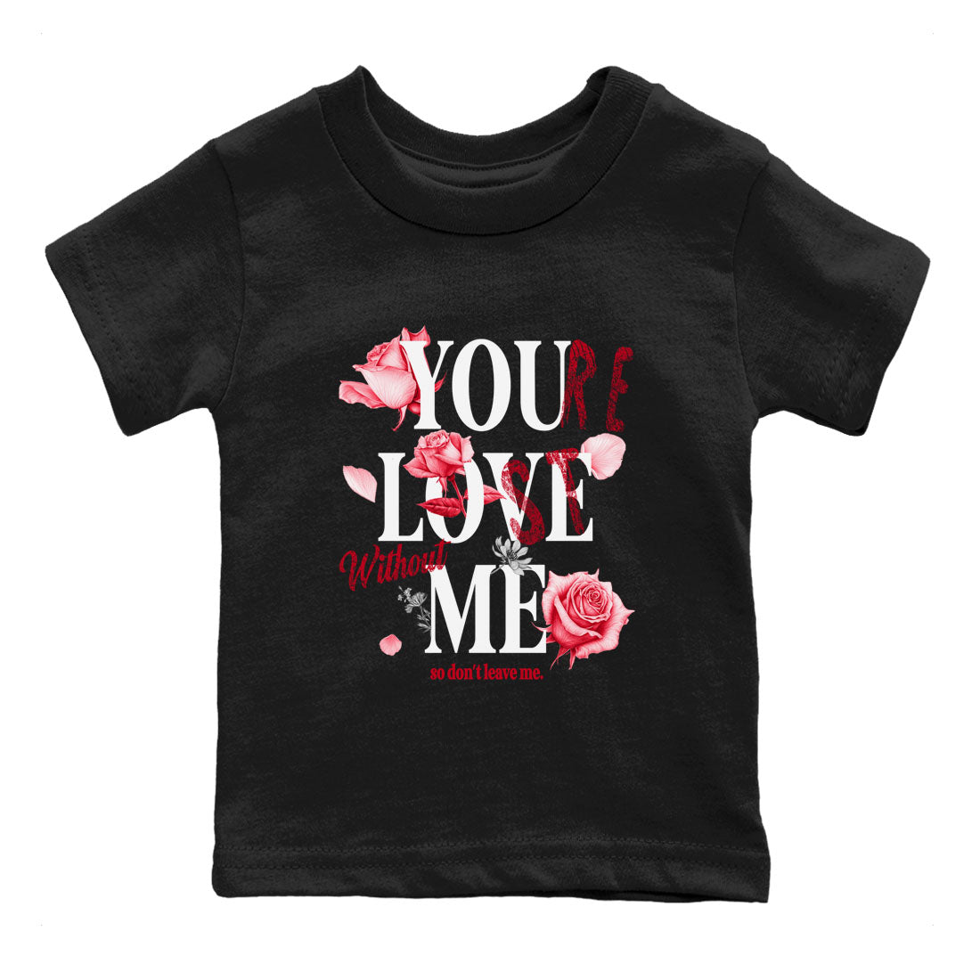 1s '85 Bred shirts to match jordans You Love Me best t shirts to wear with jordans AJ1 Retro High OG '85 Bred match shoes to clothes SNRT Sneaker Tees Youth Baby Black 2 tee