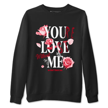 1s '85 Bred shirts to match jordans You Love Me best t shirts to wear with jordans AJ1 Retro High OG '85 Bred match shoes to clothes SNRT Sneaker Tees unisex cotton Black 2 shirts