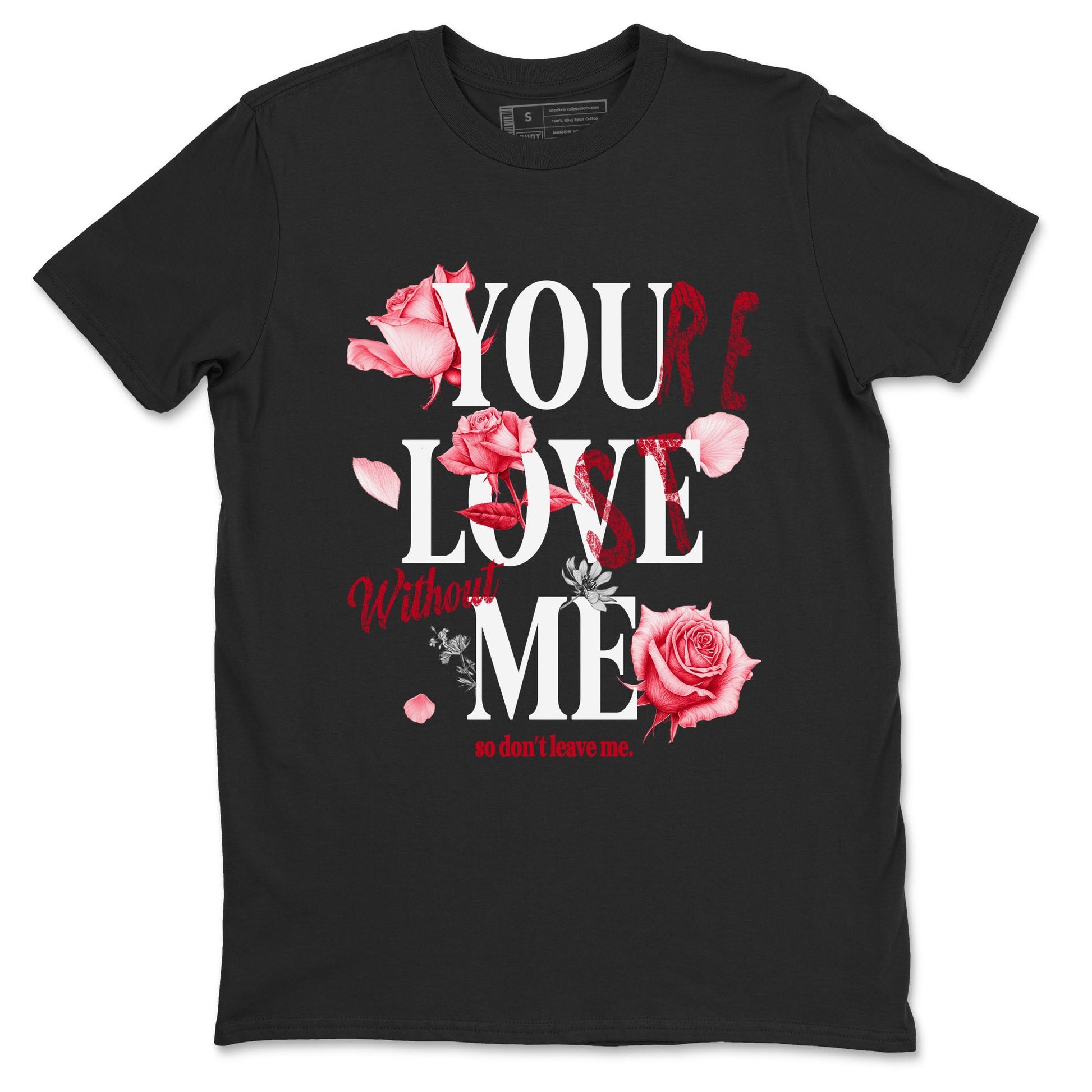 1s '85 Bred shirts to match jordans You Love Me best t shirts to wear with jordans AJ1 Retro High OG '85 Bred match shoes to clothes SNRT Sneaker Tees unisex cotton Black 2 shirts
