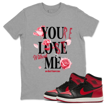 1s '85 Bred shirts to match jordans You Love Me best t shirts to wear with jordans AJ1 Retro High OG '85 Bred match shoes to clothes SNRT Sneaker Tees unisex cotton Heather Grey 1 shirts
