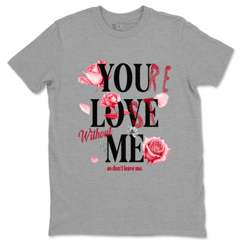 1s '85 Bred shirts to match jordans You Love Me best t shirts to wear with jordans AJ1 Retro High OG '85 Bred match shoes to clothes SNRT Sneaker Tees unisex cotton Heather Grey 2 shirts