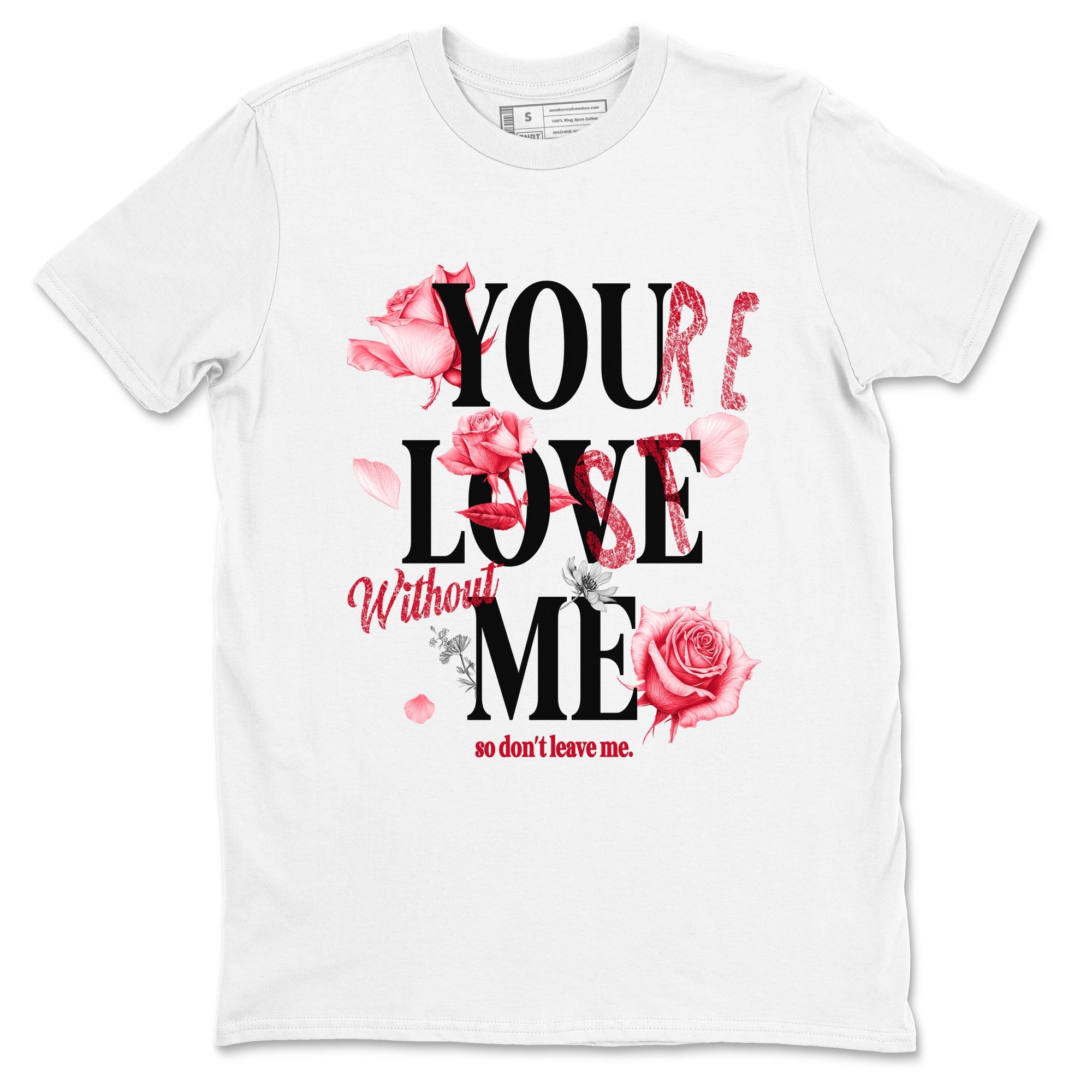 1s '85 Bred shirts to match jordans You Love Me best t shirts to wear with jordans AJ1 Retro High OG '85 Bred match shoes to clothes SNRT Sneaker Tees unisex cotton White 2 shirts