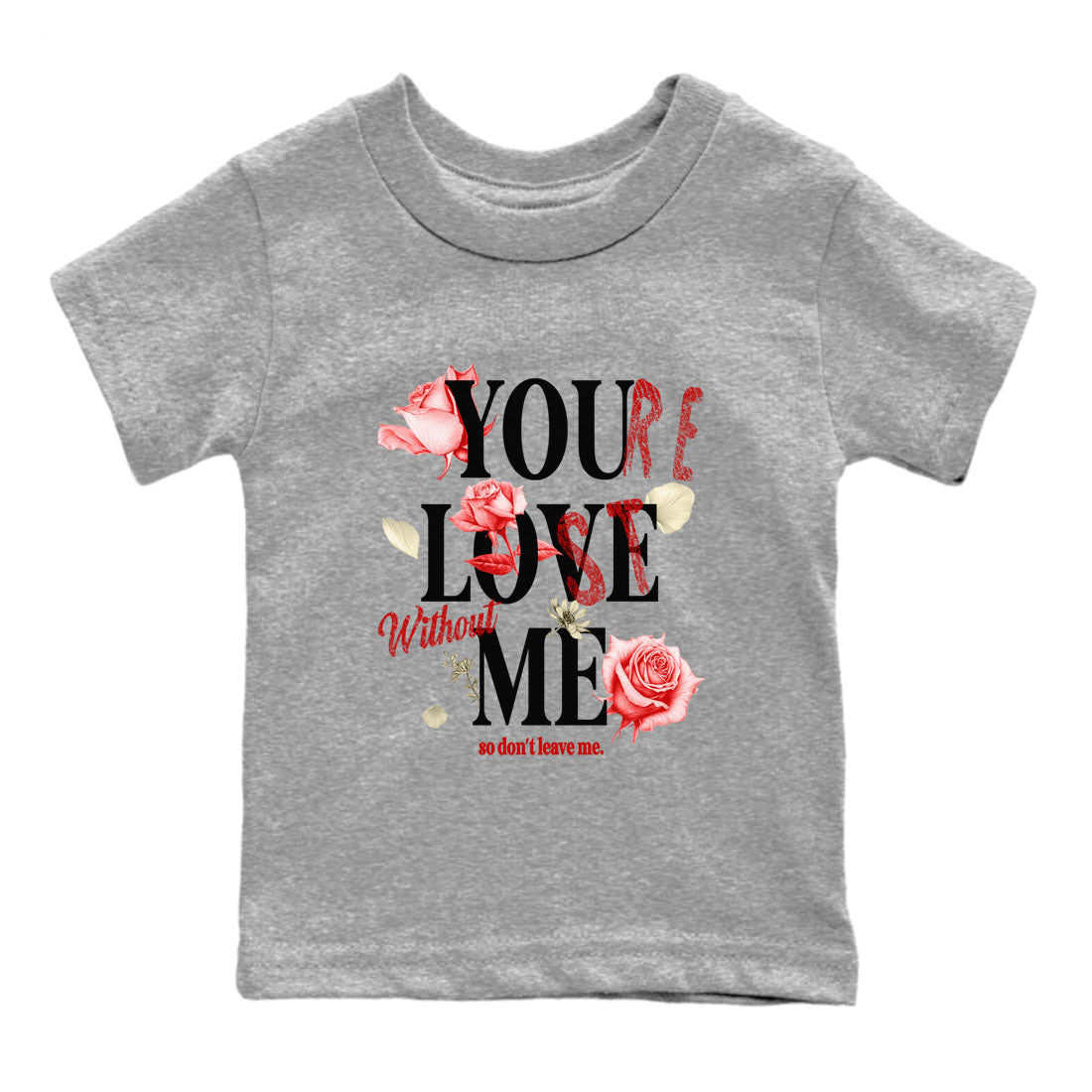 1s Black Toe Reimagined shirts to match jordans You Love Me best t shirts to wear with jordans AJ1 High OG Black Toe Reimagined match shoes to clothes SNRT Sneaker Tees Youth Baby Heather Grey 2 tee