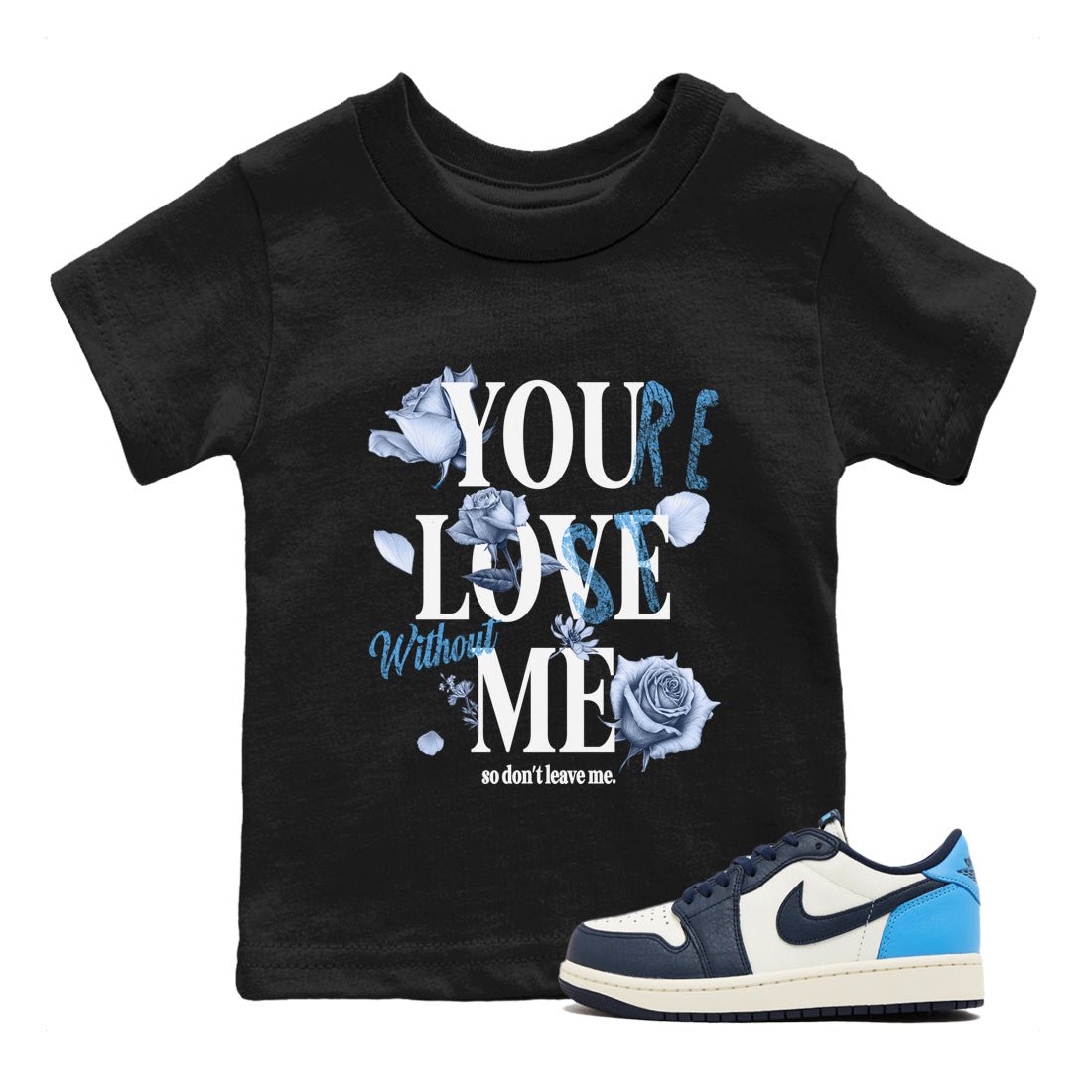 1s Obsidian shirts to match jordans You Love Me shirts to match Jordans AJ1 Retro Low OG Obsidian match shoes to clothes SNRT Sneaker Tees Youth Baby Black 1 tee