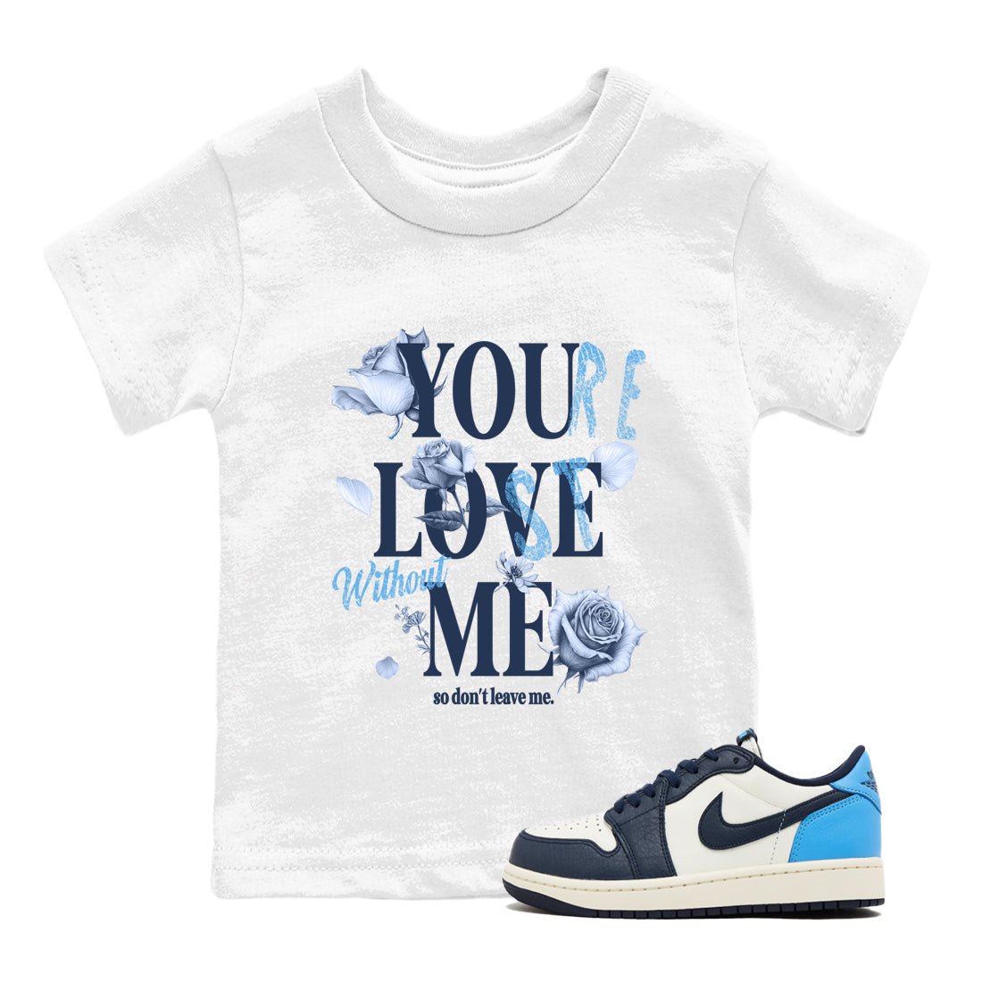 1s Obsidian shirts to match jordans You Love Me shirts to match Jordans AJ1 Retro Low OG Obsidian match shoes to clothes SNRT Sneaker Tees Youth Baby White 1 tee