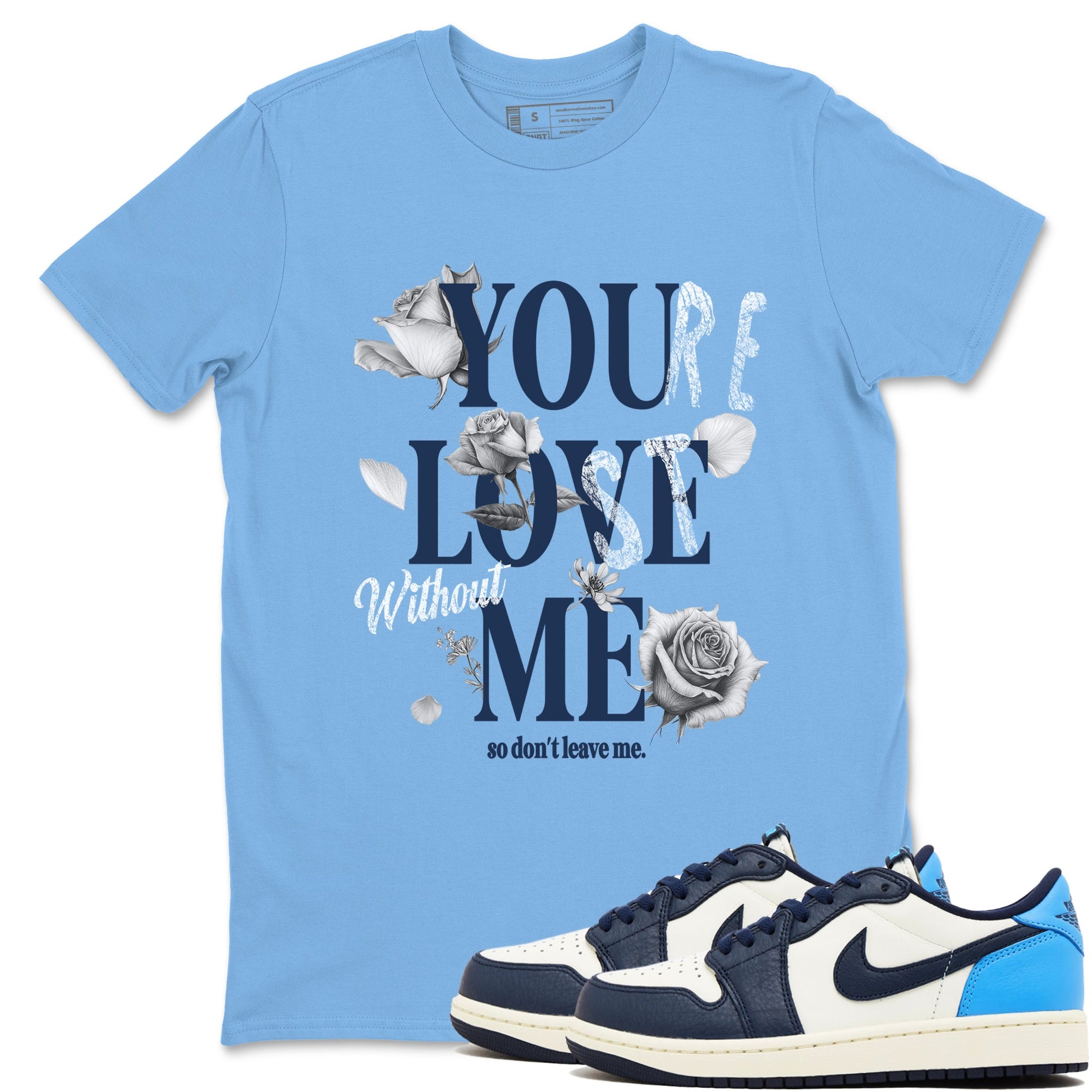 1s Obsidian shirts to match jordans You Love Me shirts to match Jordans AJ1 Retro Low OG Obsidian match shoes to clothes SNRT Sneaker Tees unisex cotton Carolina Blue 1 shirts