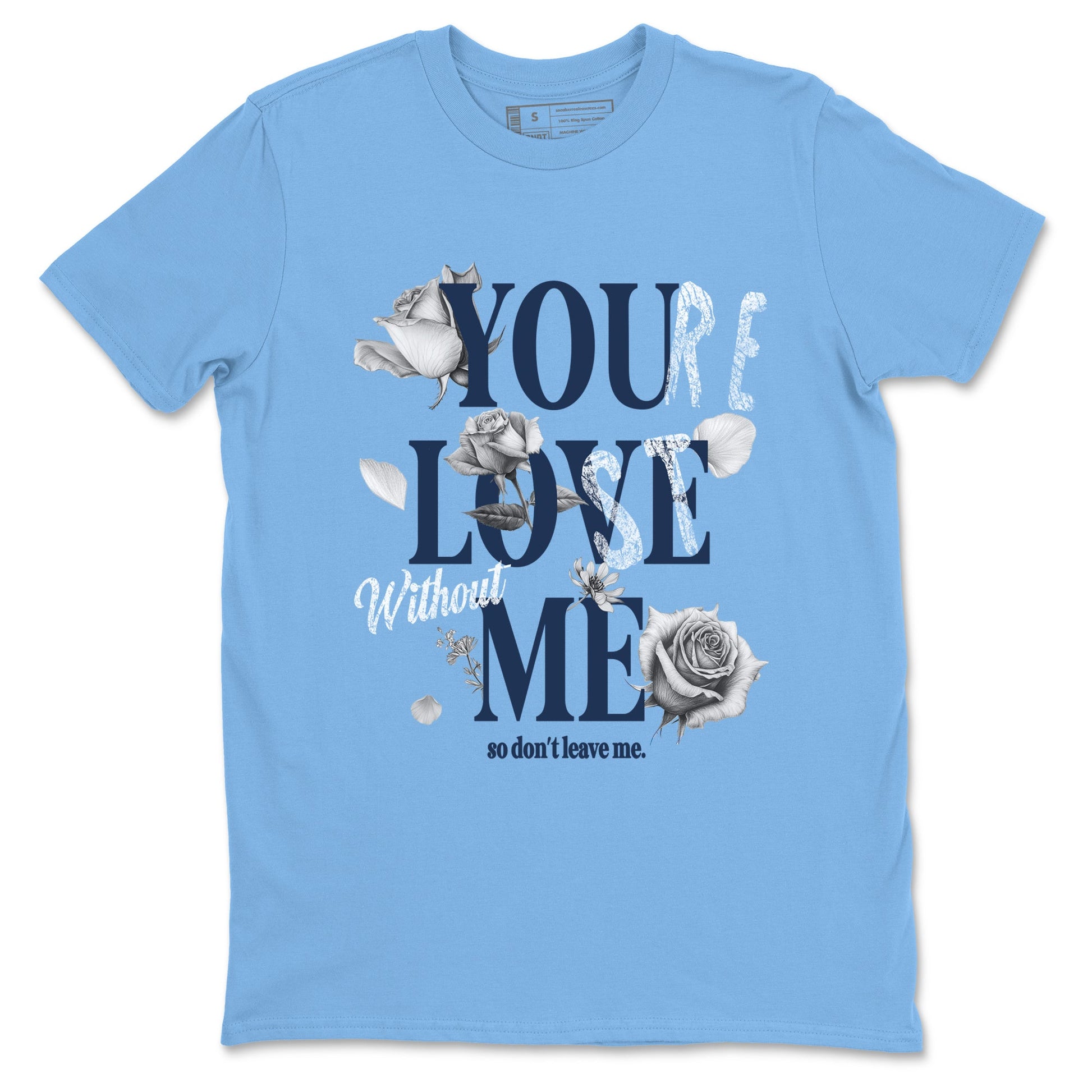 1s Obsidian shirts to match jordans You Love Me shirts to match Jordans AJ1 Retro Low OG Obsidian match shoes to clothes SNRT Sneaker Tees unisex cotton Carolina Blue 2 shirts