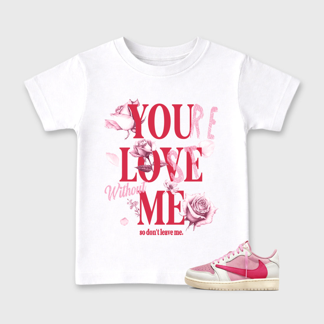 You Love Me affordable baby and kids t-shirt designed to match the Air Jordan 1 Travis Scott Tropical Pink, featuring coordinated White 1 options for the perfect little sneakerhead streetwear look.
