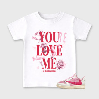 You Love Me affordable baby and kids t-shirt designed to match the Air Jordan 1 Travis Scott Tropical Pink, featuring coordinated White 1 options for the perfect little sneakerhead streetwear look.