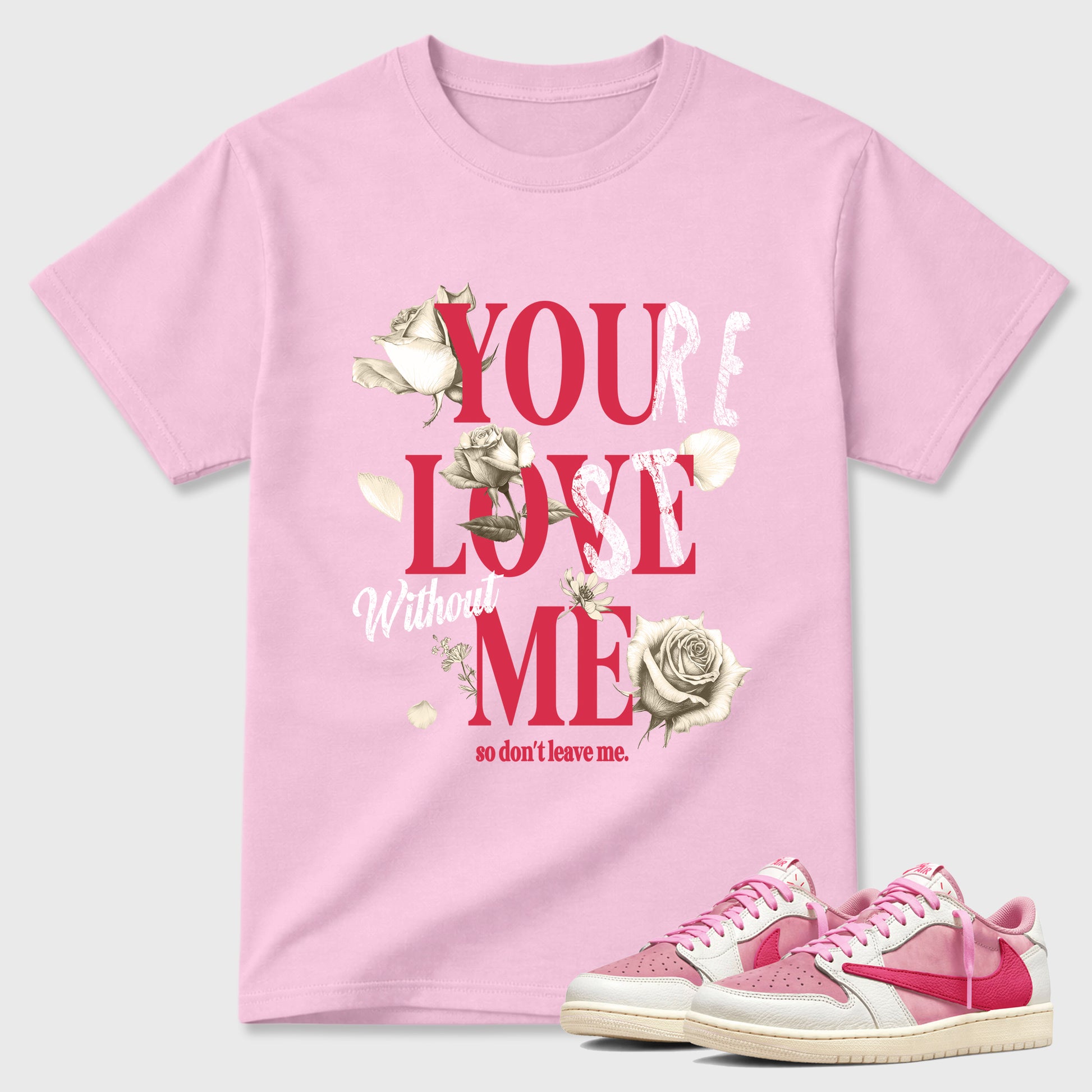 You Love Me Graphic T-Shirt sneaker match tee designed for the Air Jordan 1 Travis Scott Tropical Pink, featuring coordinated color options for a perfect streetwear match. Pink 1 shirt.