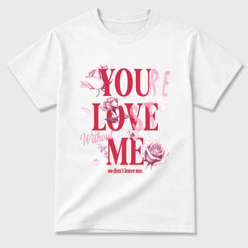 You Love Me Graphic T-Shirt sneaker match tee designed for the Air Jordan 1 Travis Scott Tropical Pink, featuring coordinated color options for a perfect streetwear match. White 2 shirt.