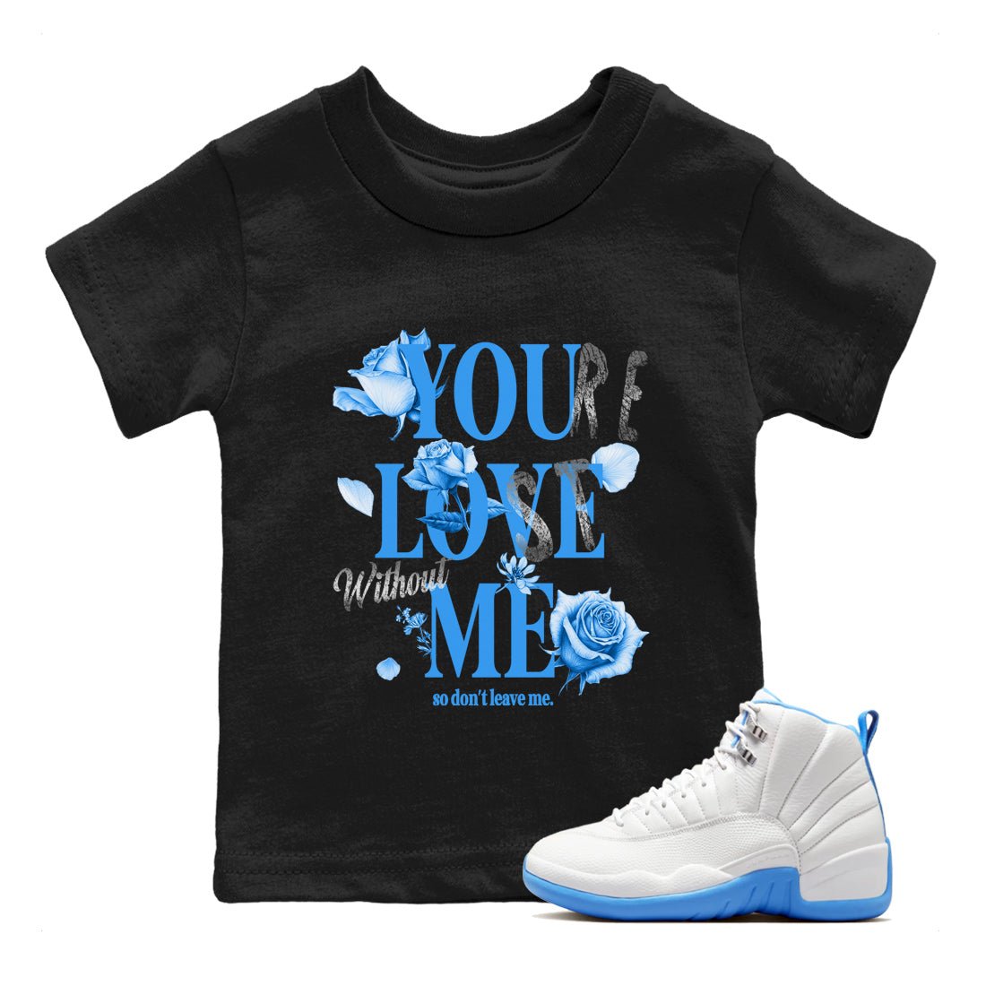 You Love Me baby and kids t-shirt crafted for little sneakerheads to shine with the Air Jordan 12 White and University Blue sneakers, displayed in Black 1.