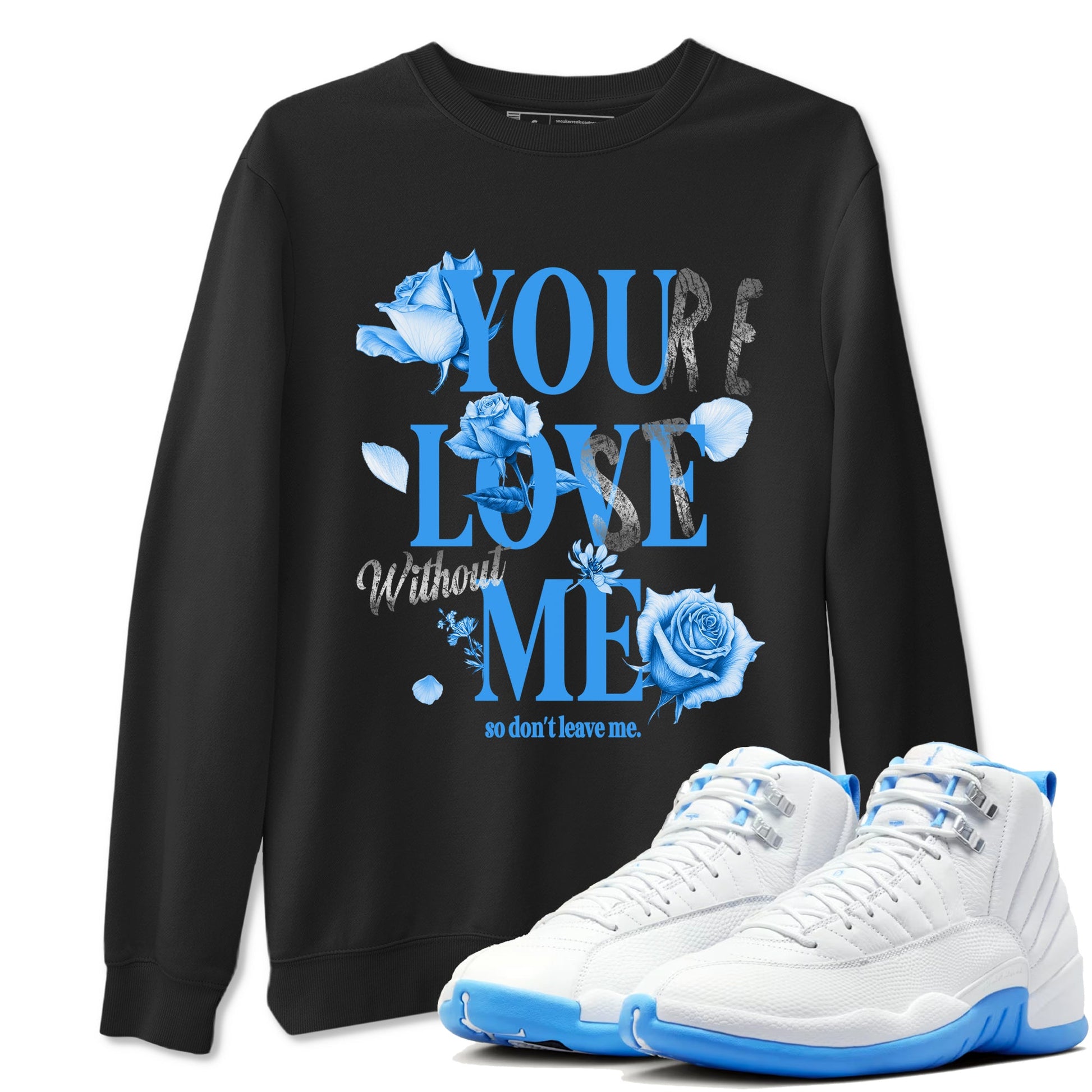 You Love Me sneaker match t-shirt styled to complete your fit with the Air Jordan 12 White and University Blue sneakers, shown in Black 1.