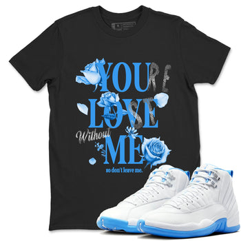 You Love Me sneaker match t-shirt styled to complete your fit with the Air Jordan 12 White and University Blue sneakers, shown in Black 1.