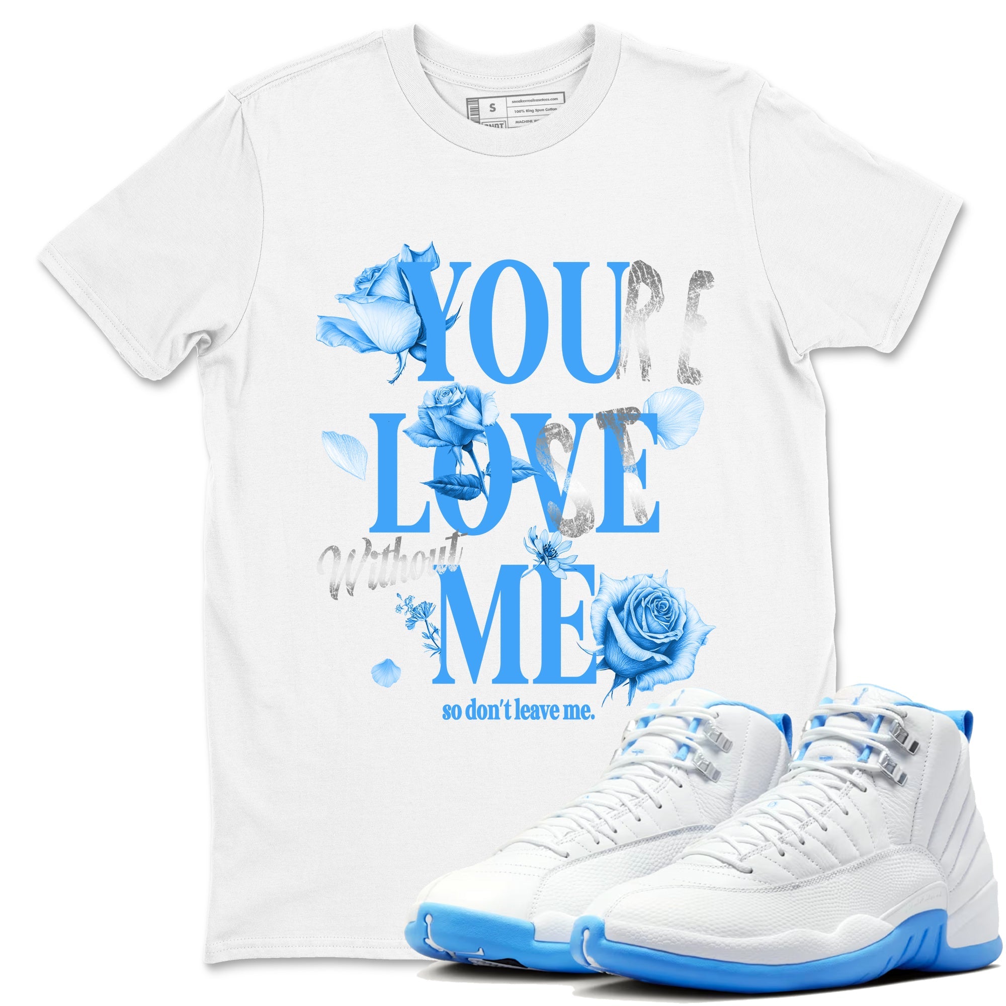 You Love Me sneaker match t-shirt styled to complete your fit with the Air Jordan 12 White and University Blue sneakers, shown in White 1.