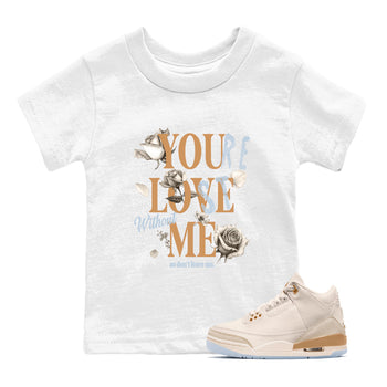 Sneaker match tees – Sneaker Tees To Match Air Jordan 3 Champagne and Oysters Shoes – You Love Me Kids T-Shirt White 1