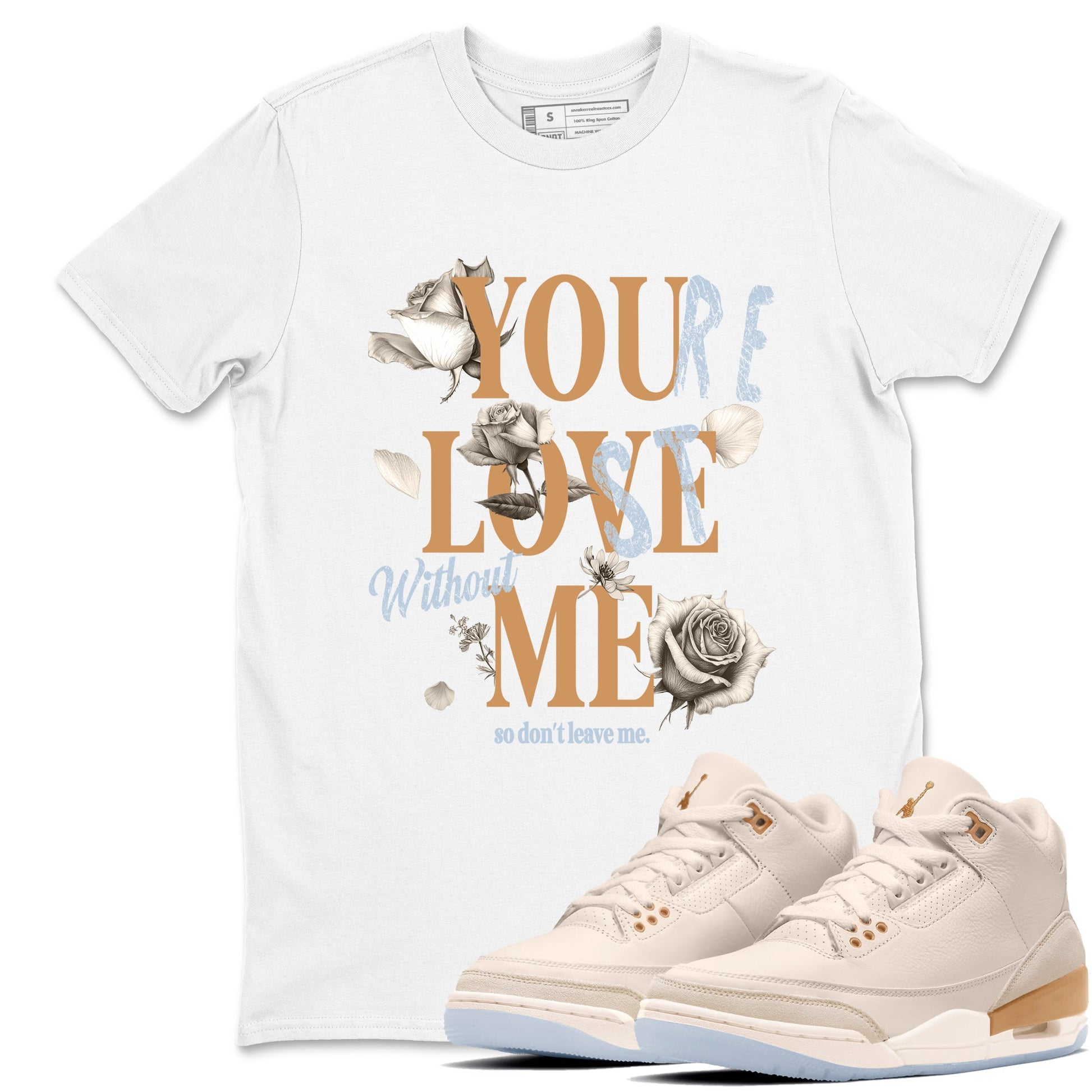 Sneaker match tees – Sneaker Tees To Match Air Jordan 3 Champagne and Oysters Shoes – You Love Me Tee White 1