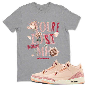 Air Jordan 3 Valentine's Day Graphic shirts You Love Me Valentine Gift shirts Air Jordan 3 Washed Coral best t-shirts to wear with jordans SNRT Sneaker Tees unisex cotton Heather Grey 1 shirts