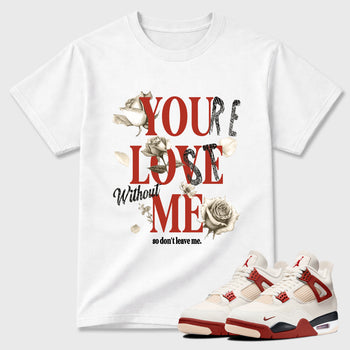 Sneaker match tees – Sneaker Tees To Match Air Jordan 4 Brick After Brick Shoes – You Love Me Tee White 1