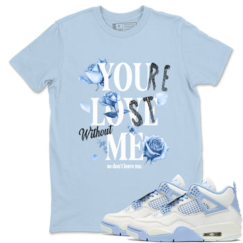 4s Forget Me Not shirts to match jordans You Love Me sneaker match tees Air Jordan 4 Retro Forget Me Not match shoes to clothes SNRT Sneaker Tees unisex cotton Light Blue 1 shirts