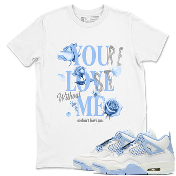 4s Forget Me Not shirts to match jordans You Love Me sneaker match tees Air Jordan 4 Retro Forget Me Not match shoes to clothes SNRT Sneaker Tees unisex cotton White 1 shirts