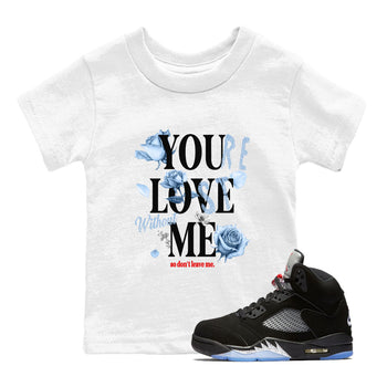 5s Black Metallic Reimagined shirts to match jordans You Love Me best t shirts to wear with jordans AJ5 Retro OG Reimagined match shoes to clothes SNRT Sneaker Tees Youth Baby White 1 tee
