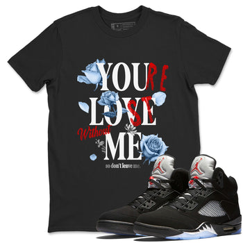 5s Black Metallic Reimagined shirts to match jordans You Love Me best t shirts to wear with jordans AJ5 Retro OG Reimagined match shoes to clothes SNRT Sneaker Tees unisex cotton Black 1 shirts