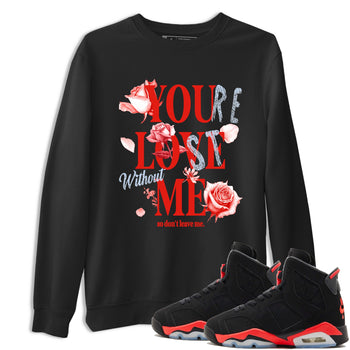 Sneaker match tees – Sneaker Tees To Match Air Jordan 6 Reverse Infrared Shoes – You Love Me Tee Black 1