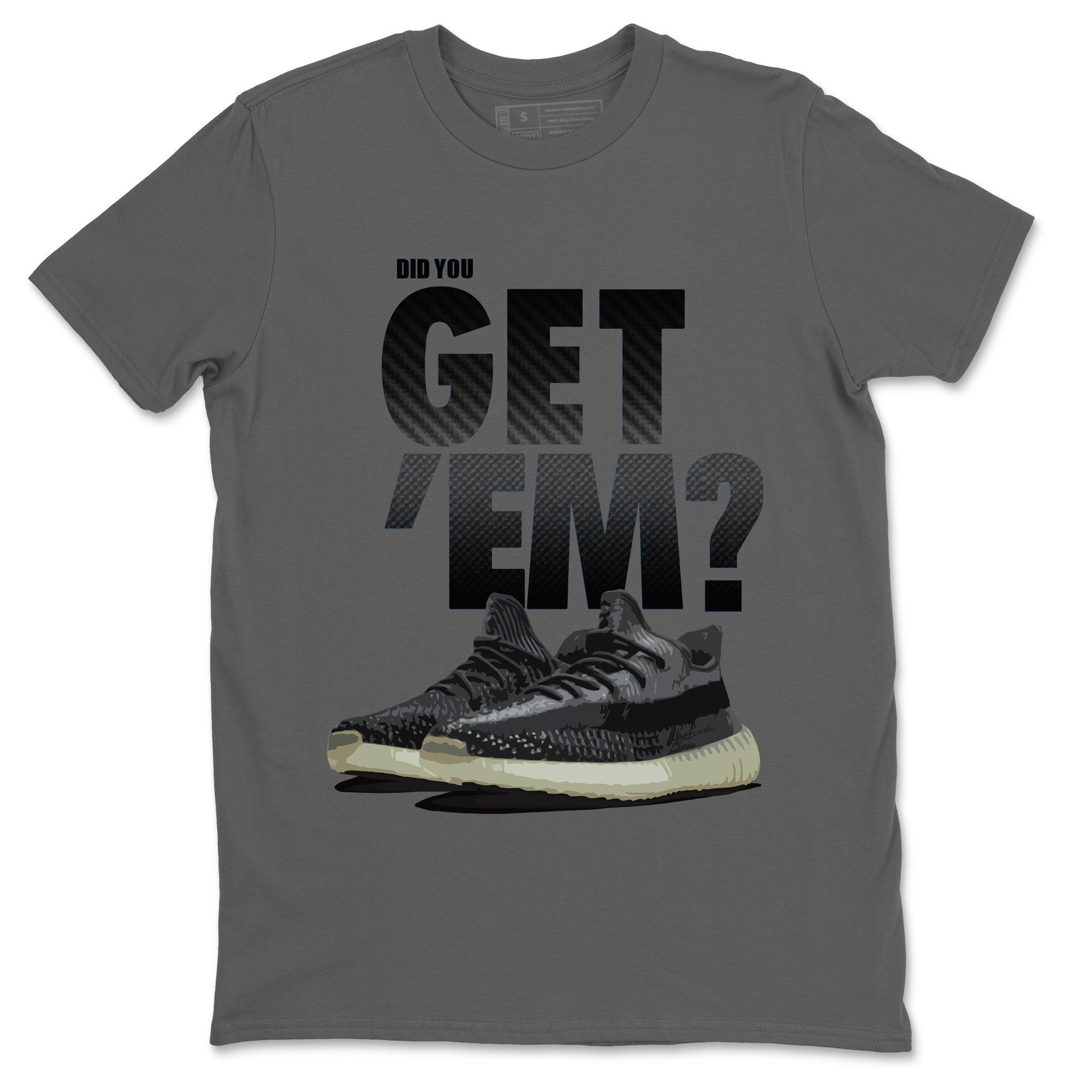 Adidas Yeezy Boost 350 Carbon Asriel Sneaker Match Tees Did You Get Em SNRT Sneaker Tees Adidas Yeezy Boost 350 Carbon Asriel SNRT Sneaker Release Tees Unisex Shirts