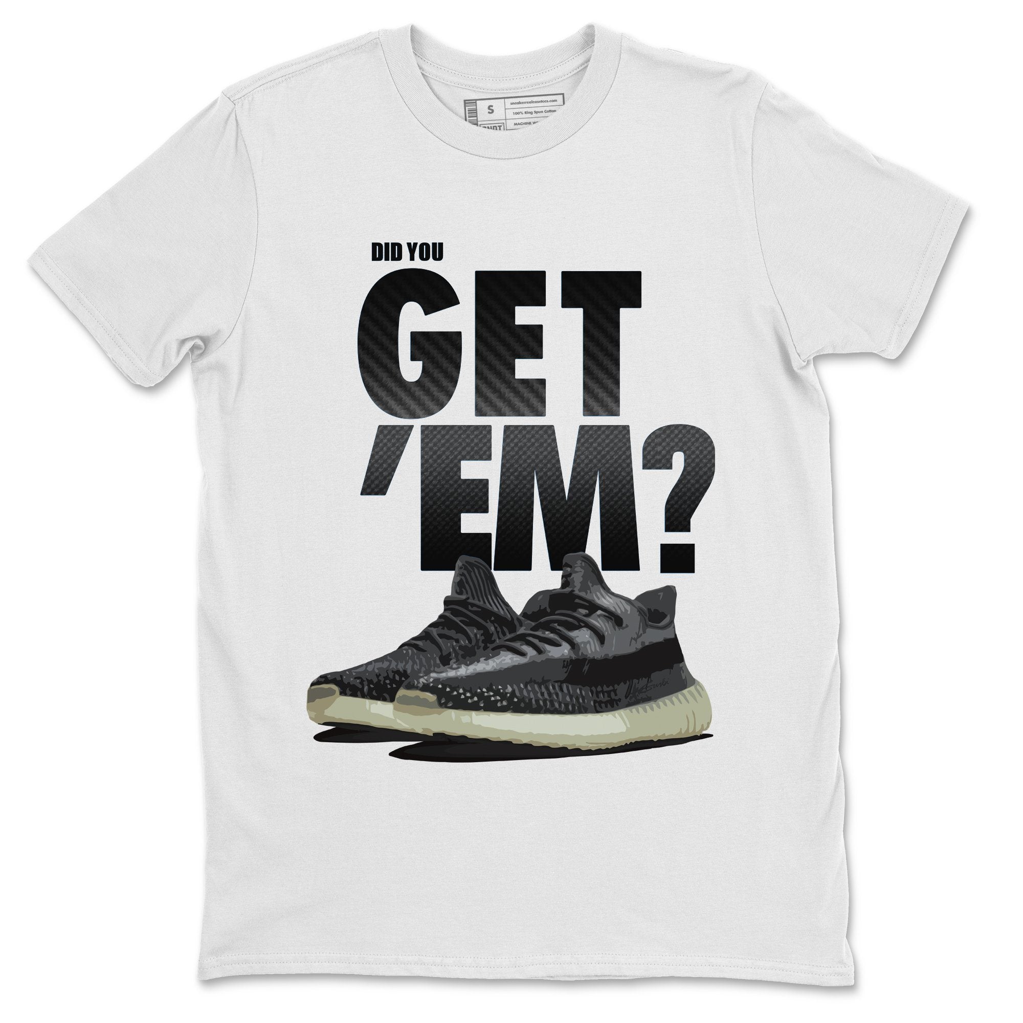 Adidas Yeezy Boost 350 Carbon Asriel Sneaker Match Tees Did You Get Em SNRT Sneaker Tees Adidas Yeezy Boost 350 Carbon Asriel SNRT Sneaker Release Tees Unisex Shirts