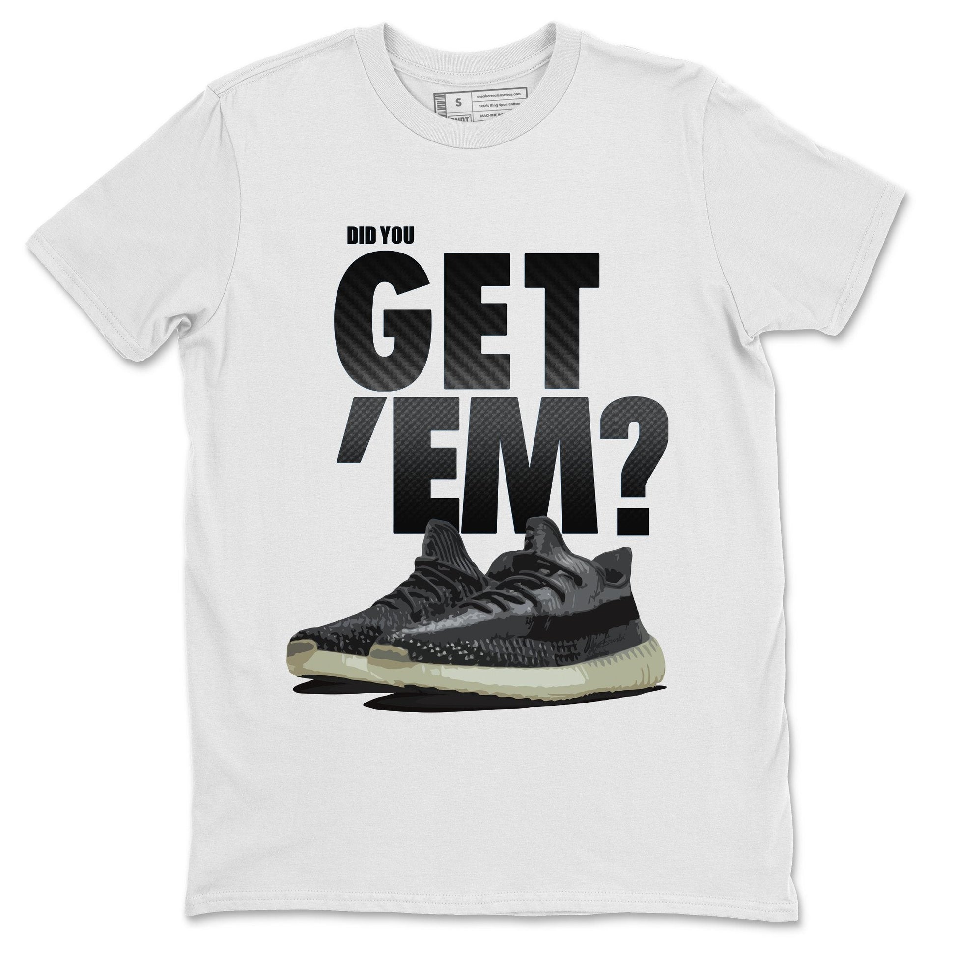 Adidas Yeezy Boost 350 Carbon Asriel Sneaker Match Tees Did You Get Em SNRT Sneaker Tees Adidas Yeezy Boost 350 Carbon Asriel SNRT Sneaker Release Tees Unisex Shirts