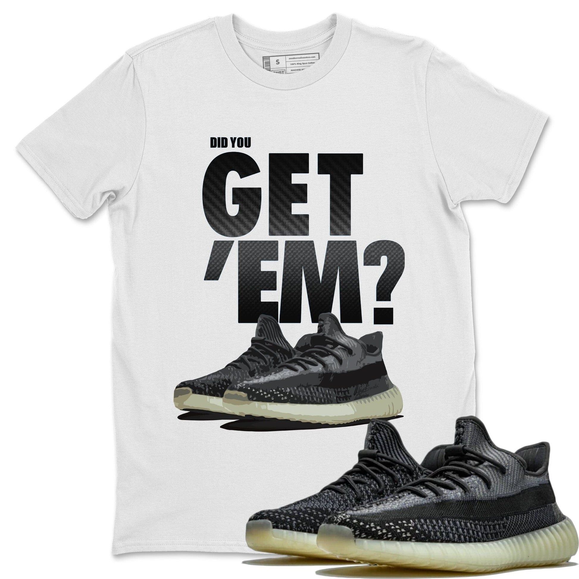 Adidas Yeezy Boost 350 Carbon Asriel Sneaker Match Tees Did You Get Em SNRT Sneaker Tees Adidas Yeezy Boost 350 Carbon Asriel SNRT Sneaker Release Tees Unisex Shirts