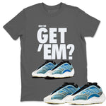 Adidas Yeezy Boost 700 Arzareth Sneaker Match Tees Did You Get Em SNRT Sneaker Tees Adidas Yeezy Boost 700 Arzareth SNRT Sneaker Release Tees Unisex Shirts