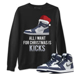 Jordan 1 Midnight Navy Sneaker Match Tees All I Want For Christmas Is Kicks Sneaker Tees Jordan 1 Midnight Navy Sneaker Release Tees Unisex Shirts