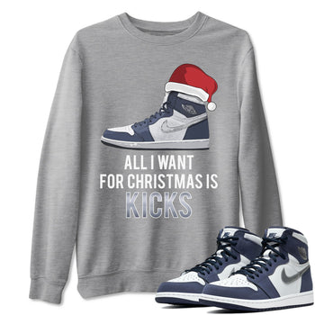 Jordan 1 Midnight Navy Sneaker Match Tees All I Want For Christmas Is Kicks Sneaker Tees Jordan 1 Midnight Navy Sneaker Release Tees Unisex Shirts