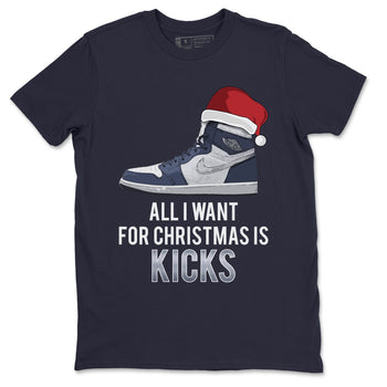 Jordan 1 Midnight Navy Sneaker Match Tees All I Want For Christmas Is Kicks Sneaker Tees Jordan 1 Midnight Navy Sneaker Release Tees Unisex Shirts