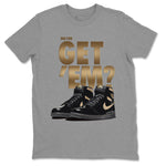 Jordan 1 Black Metallic Gold Sneaker Match Tees Did You Get Em SNRT Sneaker Tees Jordan 1 Black Metallic Gold SNRT Sneaker Release Tees Unisex Shirts