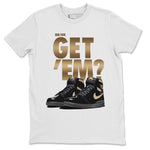 Jordan 1 Black Metallic Gold Sneaker Match Tees Did You Get Em SNRT Sneaker Tees Jordan 1 Black Metallic Gold SNRT Sneaker Release Tees Unisex Shirts