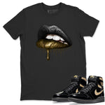 Jordan 1 Black Metallic Gold Sneaker Match Tees Dripping Lips Sneaker Tees Jordan 1 Black Metallic Gold Sneaker Release Tees Unisex Shirts