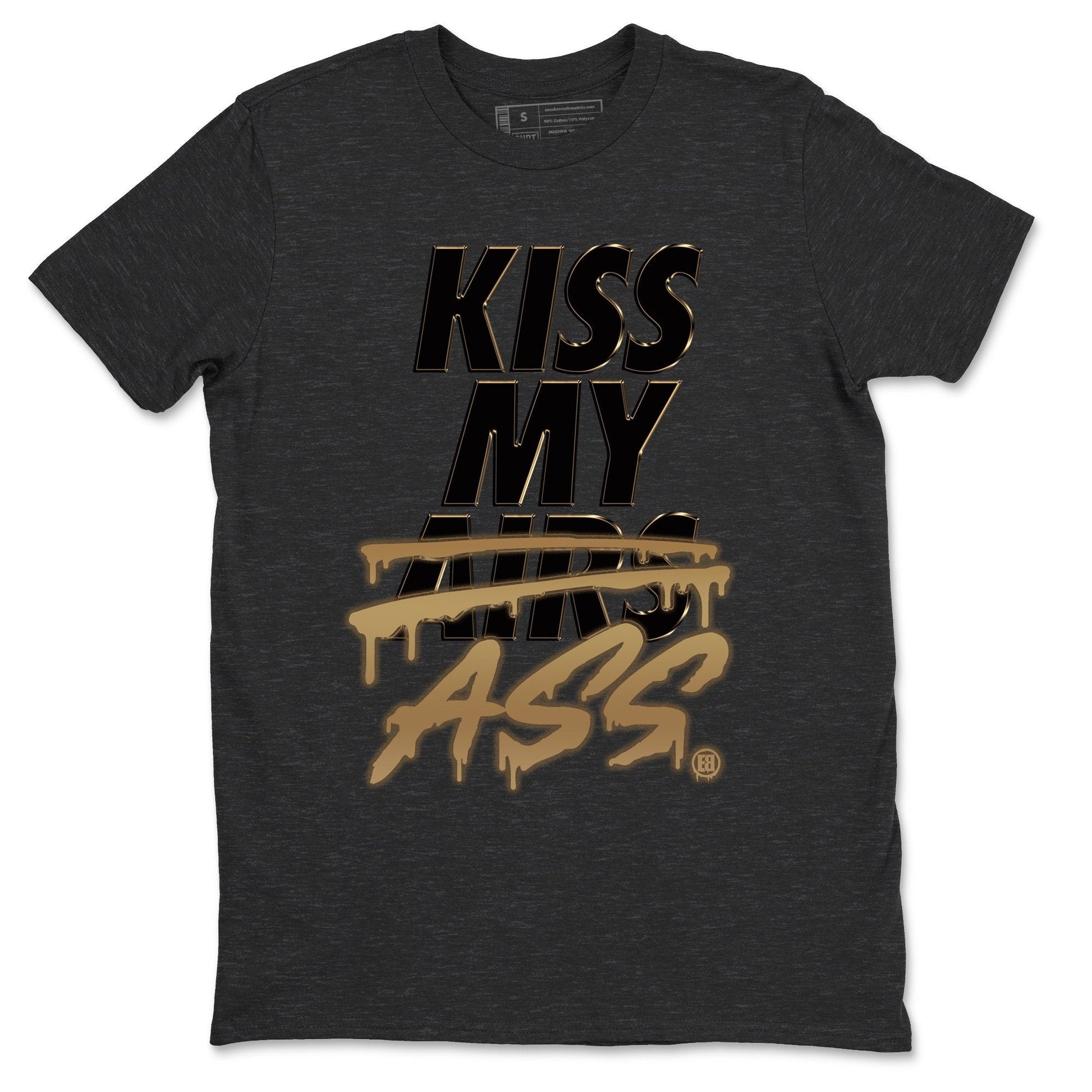 Jordan 1 Black Metallic Gold Sneaker Match Tees Kiss My Ass Sneaker Tees Jordan 1 Black Metallic Gold Sneaker Release Tees Unisex Shirts