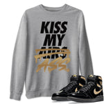 Jordan 1 Black Metallic Gold Sneaker Match Tees Kiss My Ass Sneaker Tees Jordan 1 Black Metallic Gold Sneaker Release Tees Unisex Shirts