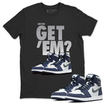 Jordan 1 Midnight Navy Sneaker Match Tees Did You Get Em SNRT Sneaker Tees Jordan 1 Midnight Navy SNRT Sneaker Release Tees Unisex Shirts