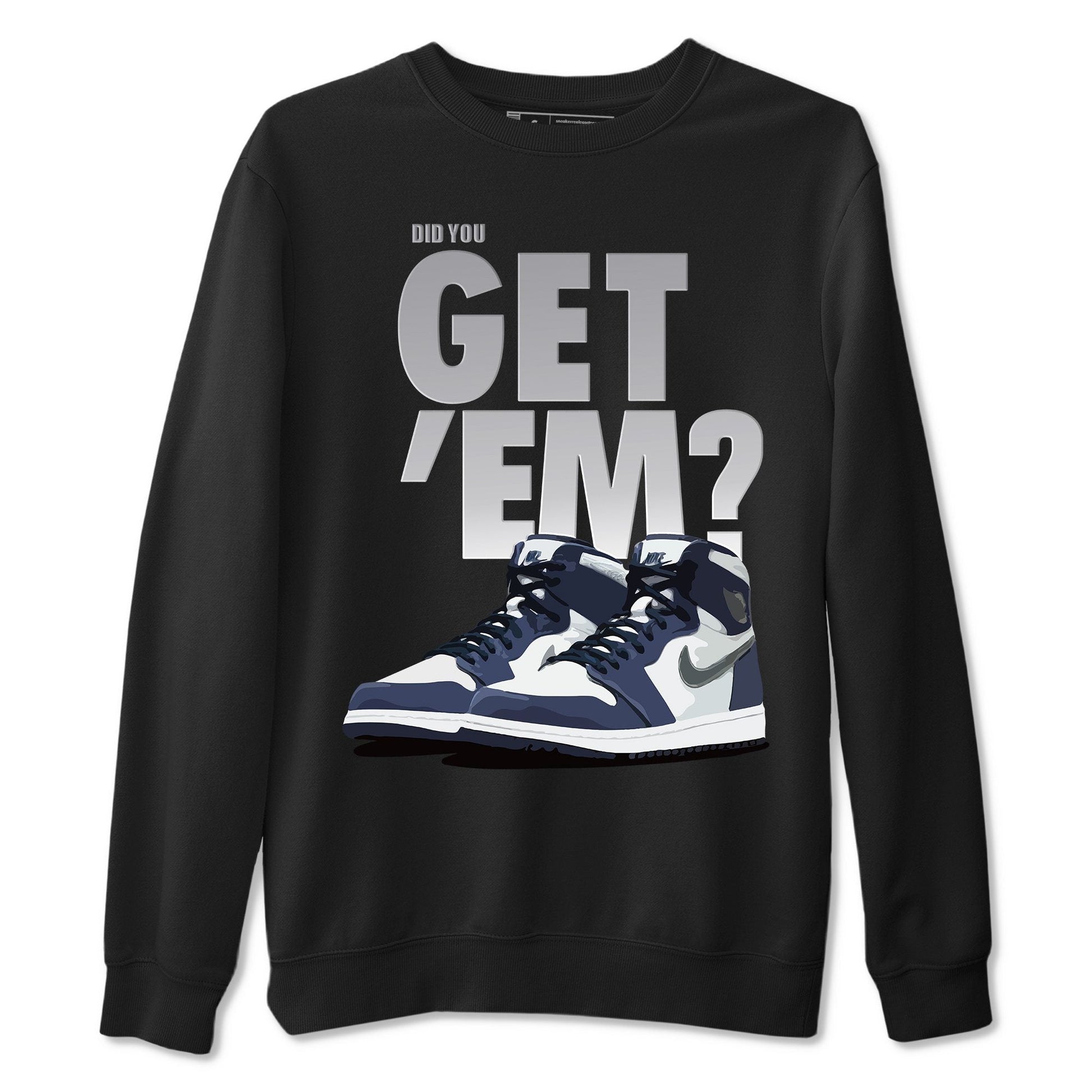 Jordan 1 Midnight Navy Sneaker Match Tees Did You Get Em SNRT Sneaker Tees Jordan 1 Midnight Navy SNRT Sneaker Release Tees Unisex Shirts